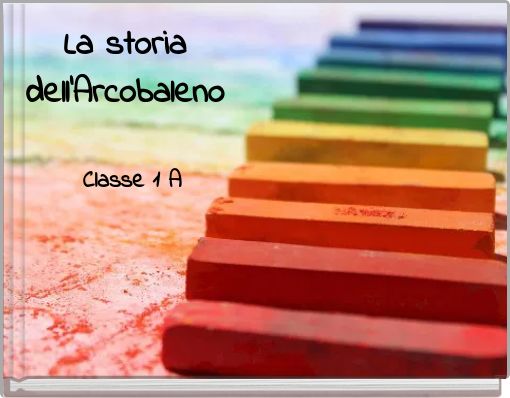 La storia dell'Arcobaleno