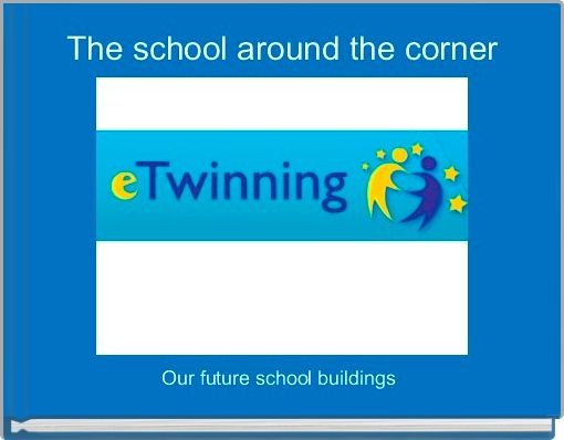 The school around the corner