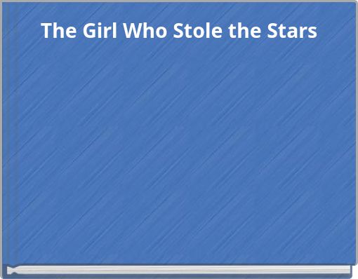 The Girl Who Stole the Stars