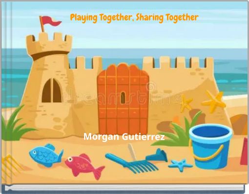 Playing Together, Sharing Together