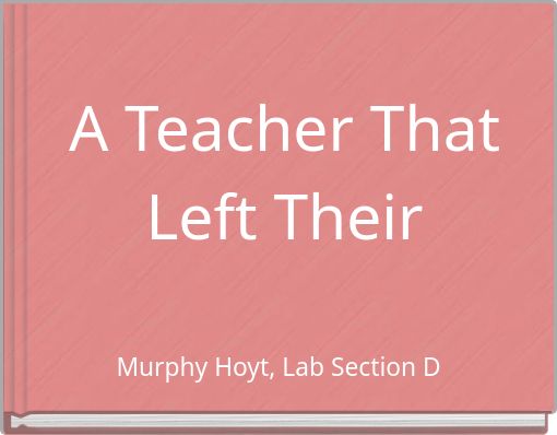 A Teacher That Left Their Mark