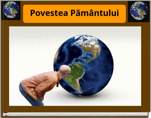 Front cover of 'Povestea Pământului' 