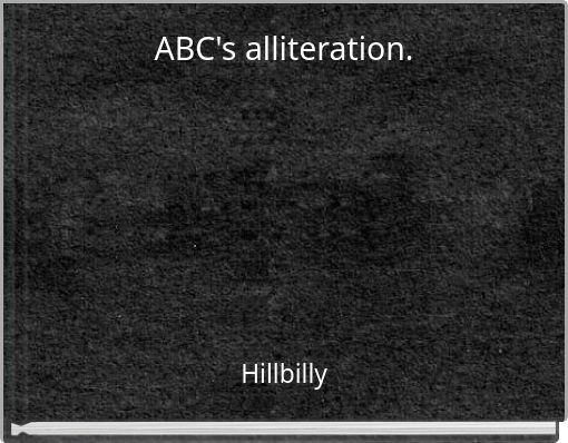 ABC's alliteration.