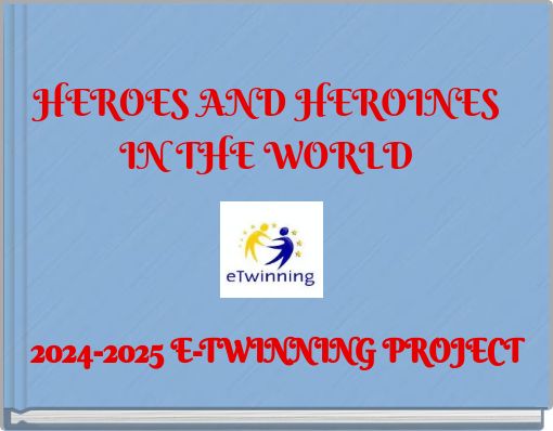 HEROES AND HEROINES IN THE WORLD