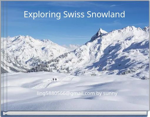 Exploring Swiss Snowland