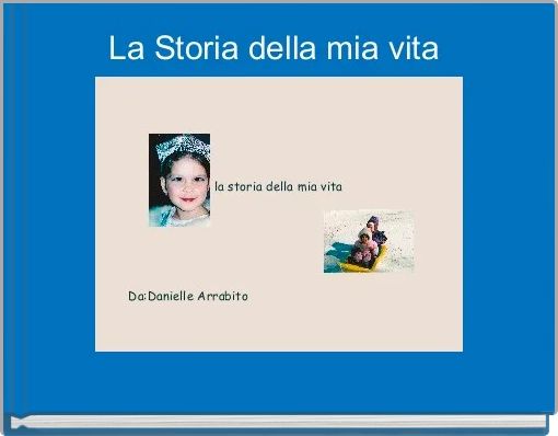 La Storia della mia vita 