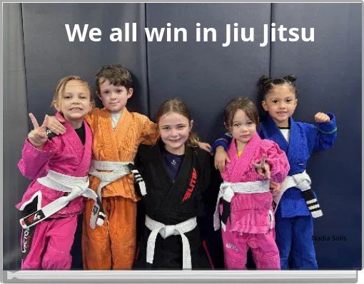 We all win in Jiu Jitsu