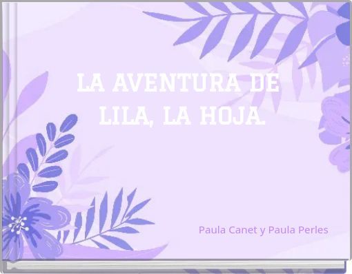 LA AVENTURA DE LILA, LA HOJA.