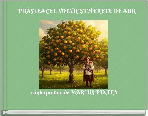 PR&Acirc;SLEA CEL VOINIC ȘI MERELE DE AUR