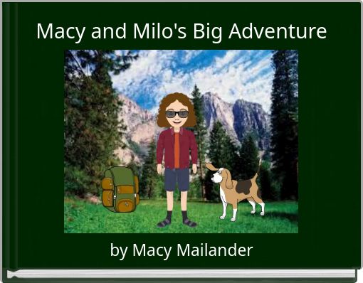Macy and Milo's Big Adventure
