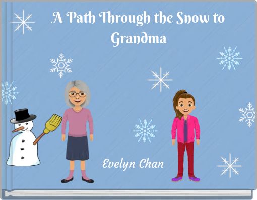 A Path Through the Snow to Grandma
