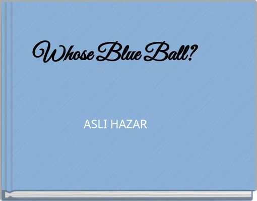 Whose Blue Ball?