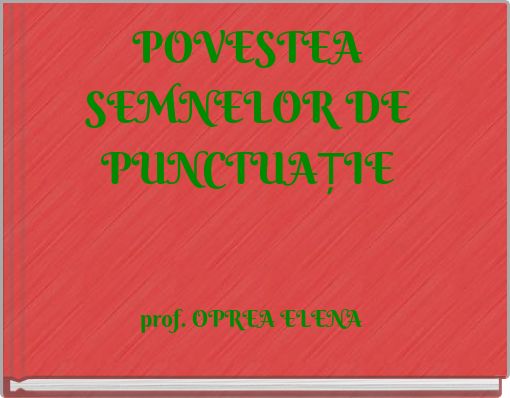 POVESTEA SEMNELOR DE PUNCTUAȚIE