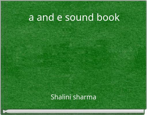 a and e sound book