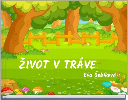 ŽIVOT V TRÁVE