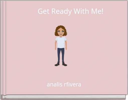 Get Ready With Me!