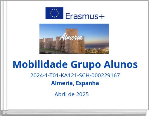 Mobilidade Grupo Alunos 2024-1-T01-KA121-SCH-000229167 Almeria, Espanha Abril de 2025e
