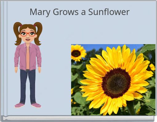 Mary Grows a Sunflower