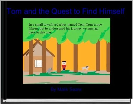 Front cover of ' Tom and the Quest to Find Himself' 
