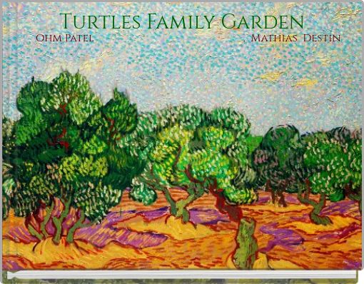 Turtles Family Garden Ohm Patel , Mathias Destin