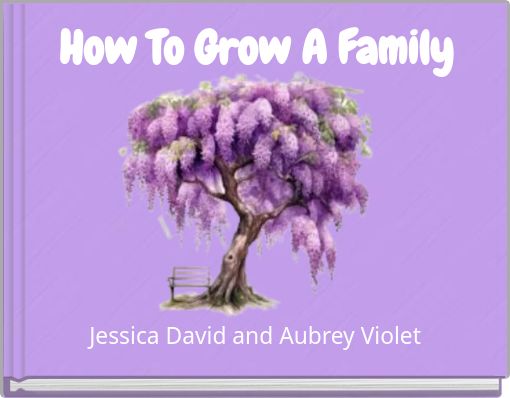 How To Grow A Family
