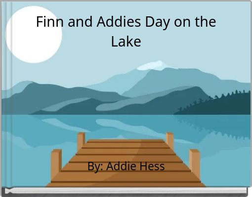Finn and Addies Day on the Lake