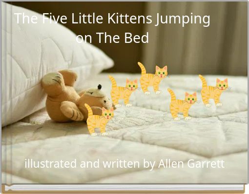 The Five Little Kittens Jumping on The Bed