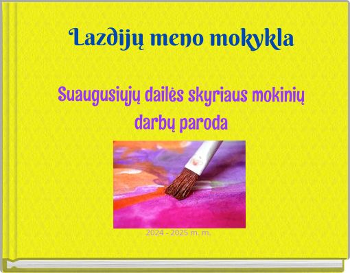 Lazdijų meno mokykla Suaugusiųjų dailės skyriaus mokinių darbų paroda