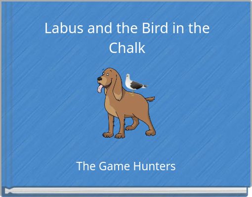 Labus and the Bird in the Chalk