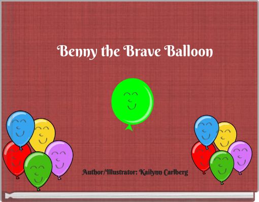Benny the Brave Balloon