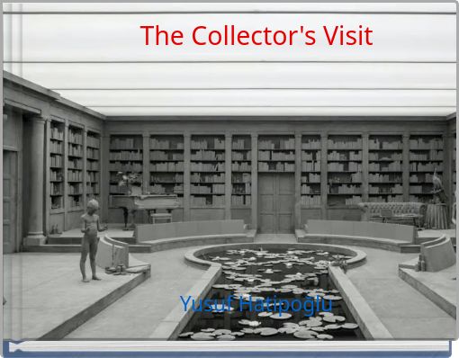 The Collector's Visit