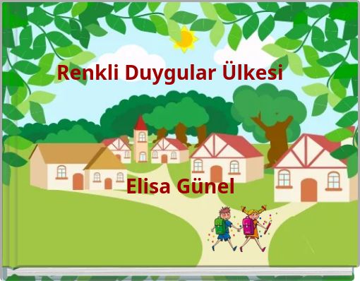 Renkli Duygular &Uuml;lkesi Elisa G&uuml;nel