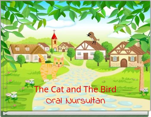 The Cat and The Bird