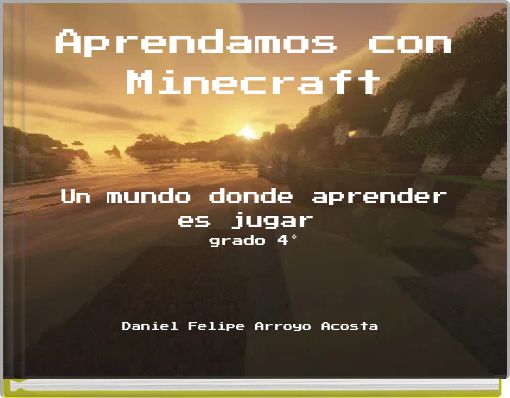 Aprendamos con Minecraft Un mundo donde aprender es jugar grado 4°