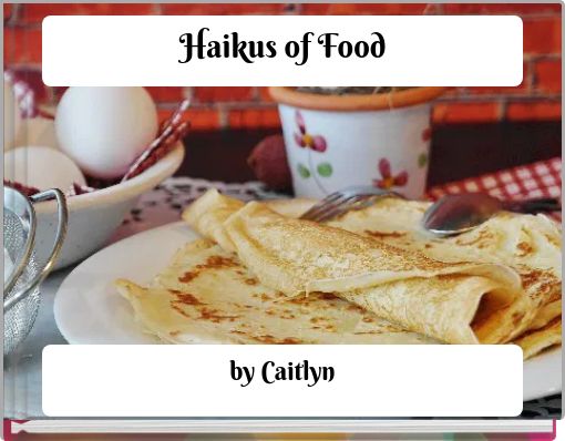 Haikus of Food