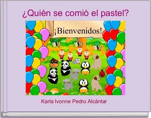 ¿Quién se comió el pastel? 