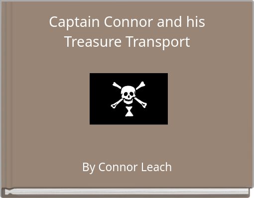 Captain Connor and his Treasure Transport