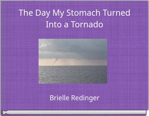 The Day My Stomach Turned Into a Tornado