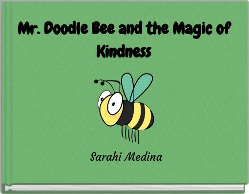 Front cover of 'Mr. Doodle Bee and the Magic of Kindness' 