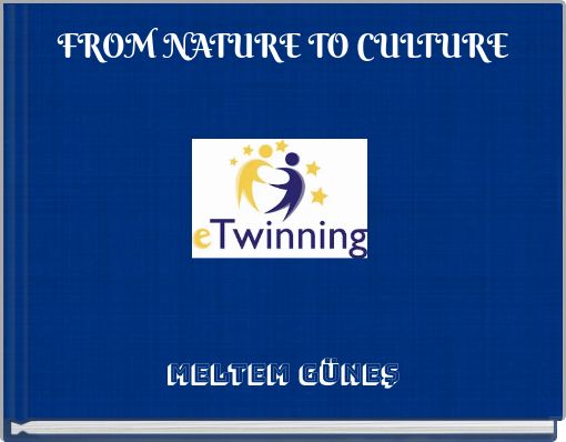 FROM NATURE TO CULTURE