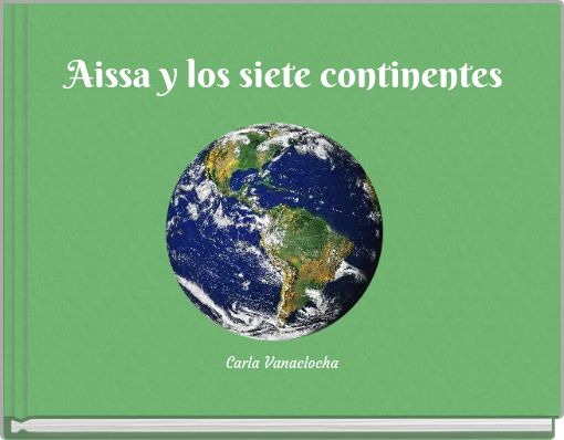 Front cover of 'Aissa y los siete continentes' 