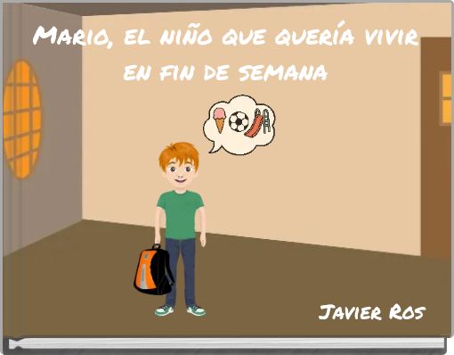 Front cover of 'Mario, el niño que quería vivir en fin de semana' 