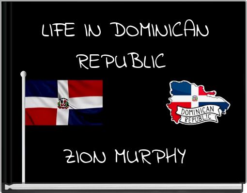 LIFE IN DOMINICAN REPUBLIC