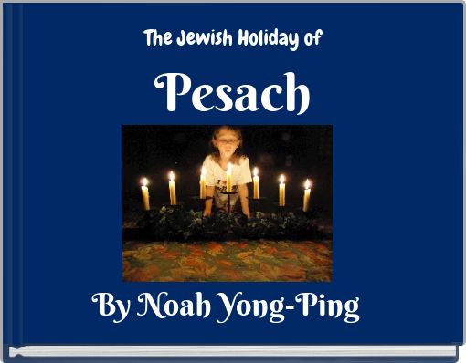 The Jewish Holiday of Pesach