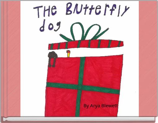 The Butterfly Dog by Arya Blewett