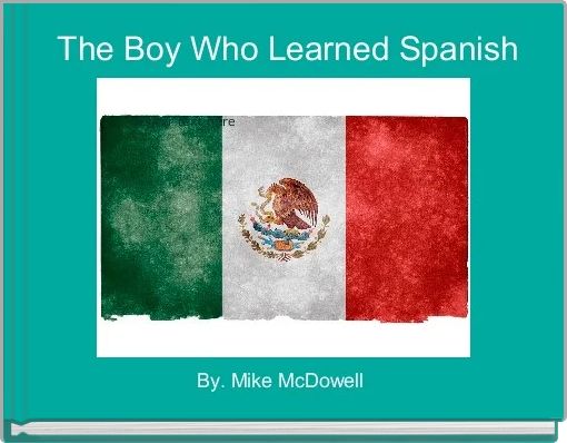  The Boy Who Learned Spanish