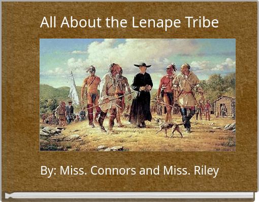 All About the Lenape Tribe