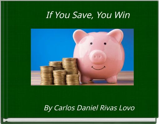 If You Save, You Win