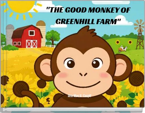 "THE GOOD MONKEY OF GREENHILL FARM"