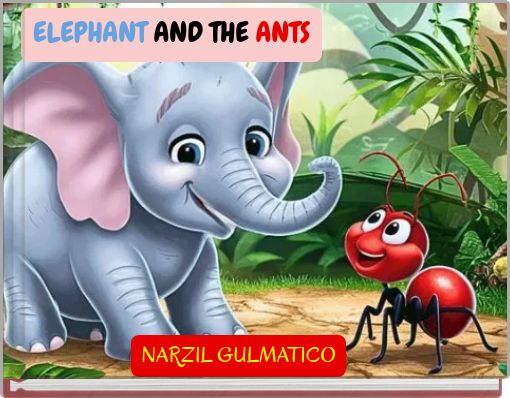 ELEPHANT AND THE ANTS